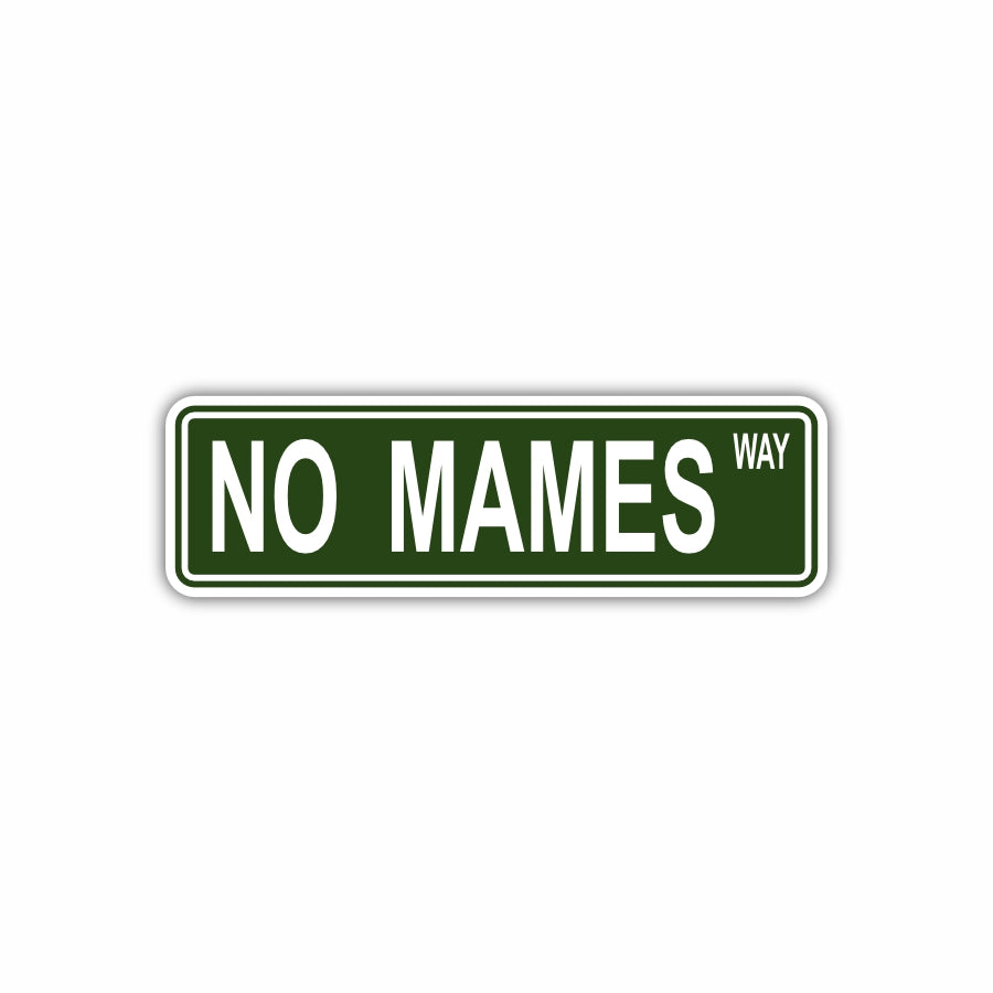 No Mames Way