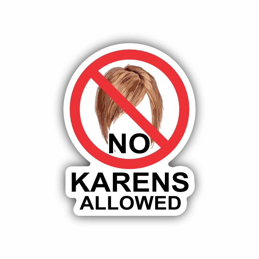 No Karens Allowed