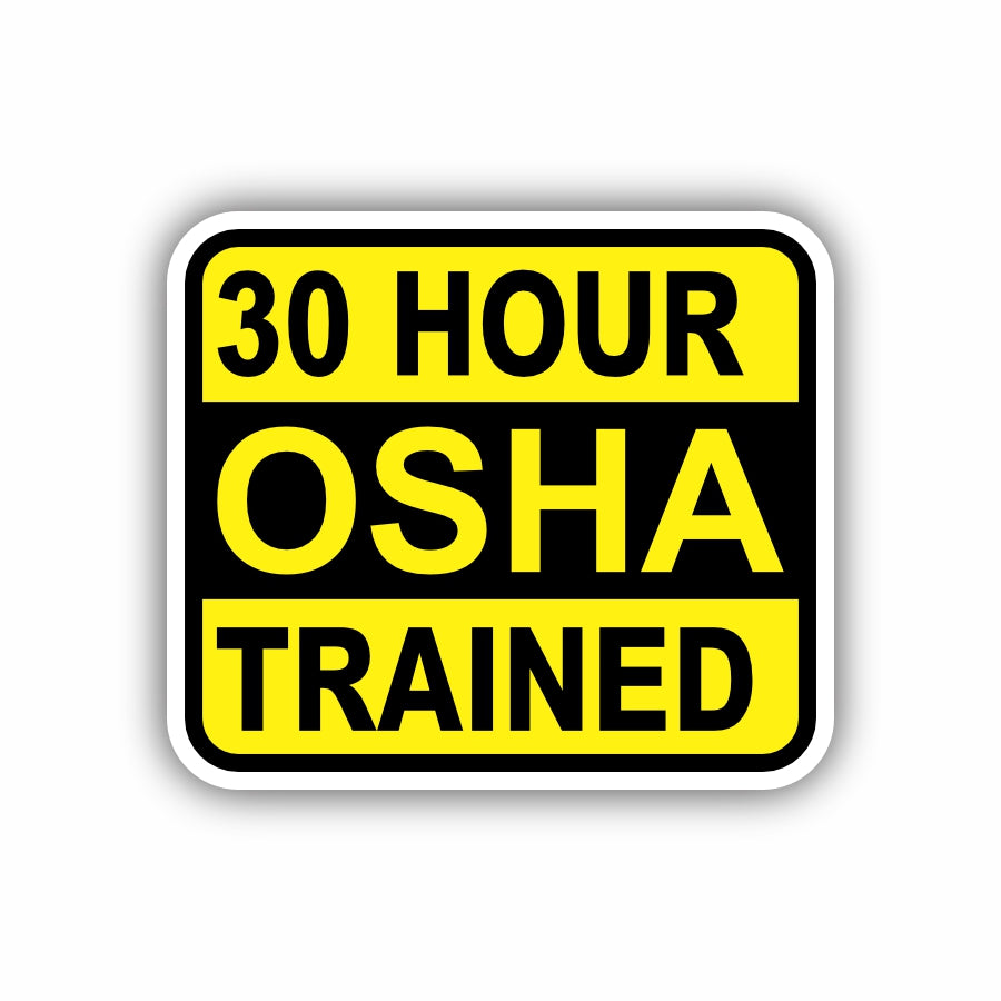 30 Hour OSHA Trained