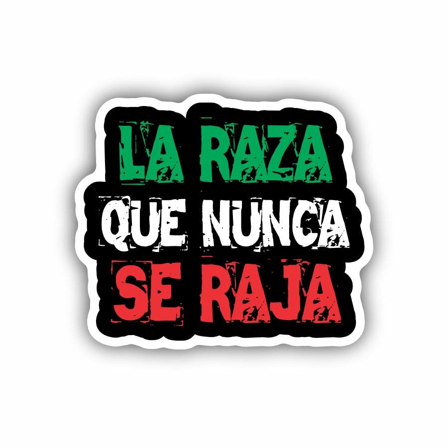 La Raza Que Nunca Se Raja