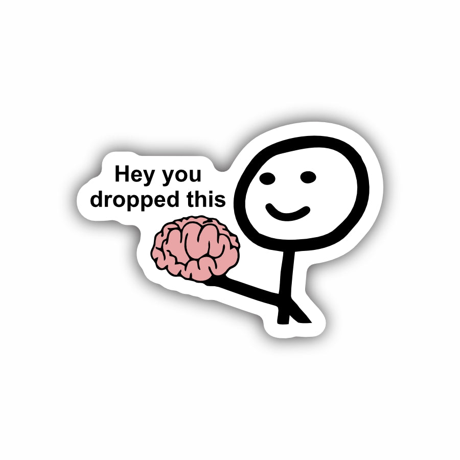 Hey You Drop This