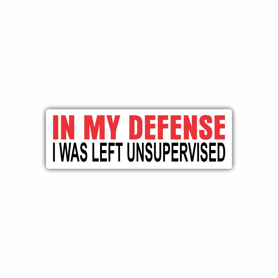 In My Defense, I Was Left Unsupervised